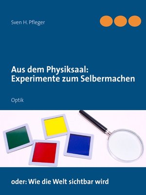 cover image of Aus dem Physiksaal--Experimente zum Selbermachen